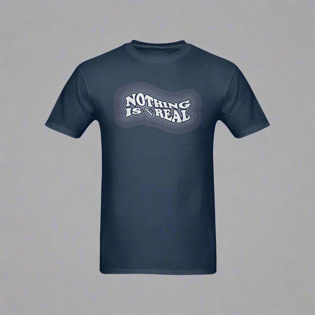 Nothing is real, Men's T-Shirt