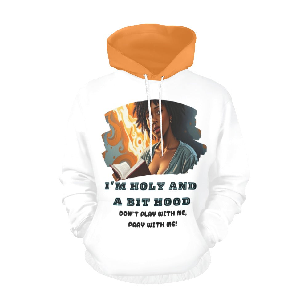 I’M HOLY AND A BIT HOOD, Hoodie for Women