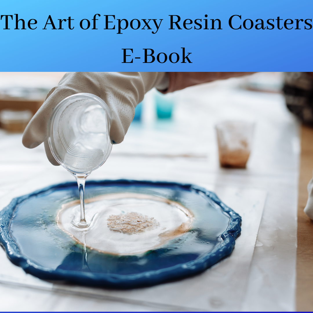 The Art of Epoxy Resin Coasters E-Book
